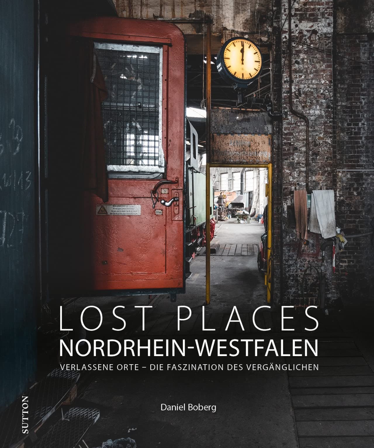 Buchcover: Lost Places in Nordrhein-Westfalen